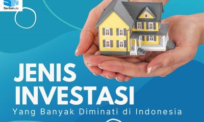 Berbagai Jenis Investasi Yang Diminati Orang Indonesia Tahun Ini