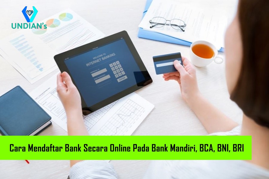 Cara-Mendaftar-Bank-Secara-Online-Pada-Bank-Mandiri-BCA-BNI-BRI