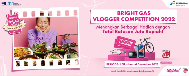 Bright Gas Vlogger Competition 2022 Total Hadiah Ratusan Juta