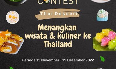 Lomba Masak Thai Dessert Berhadiah Trip ke Thailand & Uang