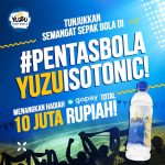 Challenge Pentas Bola Yuzu Isotonic Berhadiah Gopay Total 10 Juta