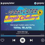 Gopaylater Jingle Challenge Berhadiah Saldo Total 15 Juta Rupiah