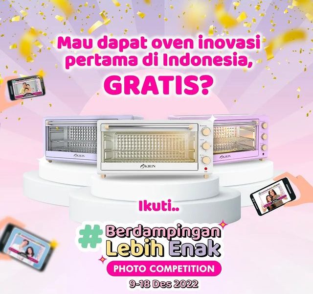 Lomba Foto Berdampingan Lebih Enak Berhadiah Oven Kirin