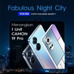 Lomba Foto Fabulous Night City Berhadiah Hp Tecno Camon 19 Pro