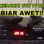 11 Tips Agar STB TV Digital Awet [Terakhir Jarang Dilakukan]