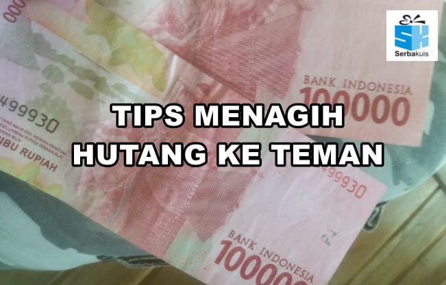 Cara Tepat Tagih Hutang Teman Tanpa Memutus Hubungan