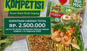 Kompetisi Kreasi Bekal Kasih Sayang Berhadiah 2,5 Juta Rupiah