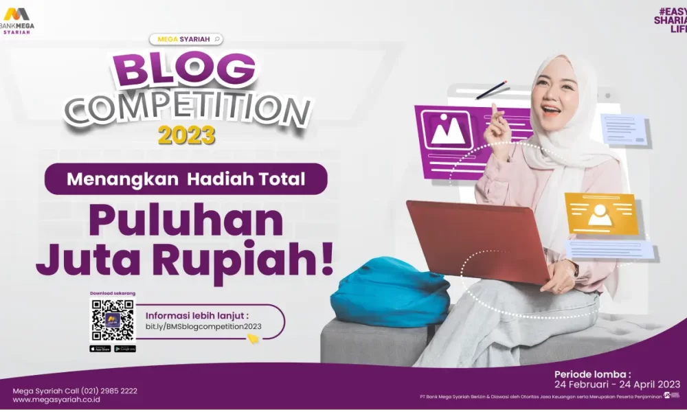 Lomba Blog Bank Mega Syariah 2023 Total Hadiah Puluhan Juta