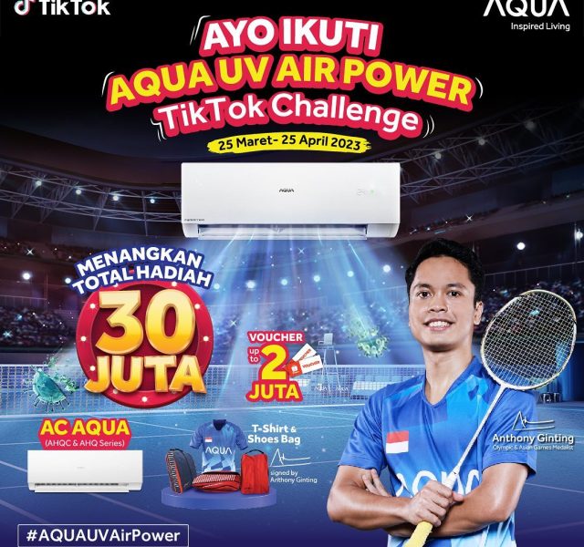 Aqua UV Air Power Tiktok Challenge Berhadiah Total 30 Juta Rupiah