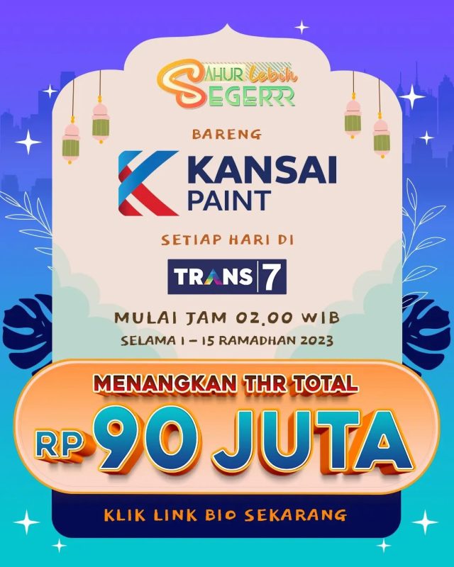 Kuis Sahur Segerr Trans7 Kansai Paint Berhadiah THR 90 Juta