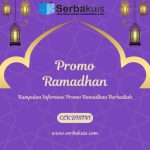 Kumpulan Info Promo Ramadhan Berhadiah TERLENGKAP!