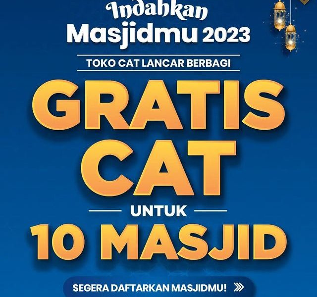 Program Indahkan Masjidmu 2023 Gratis Cat untuk 10 Masjid