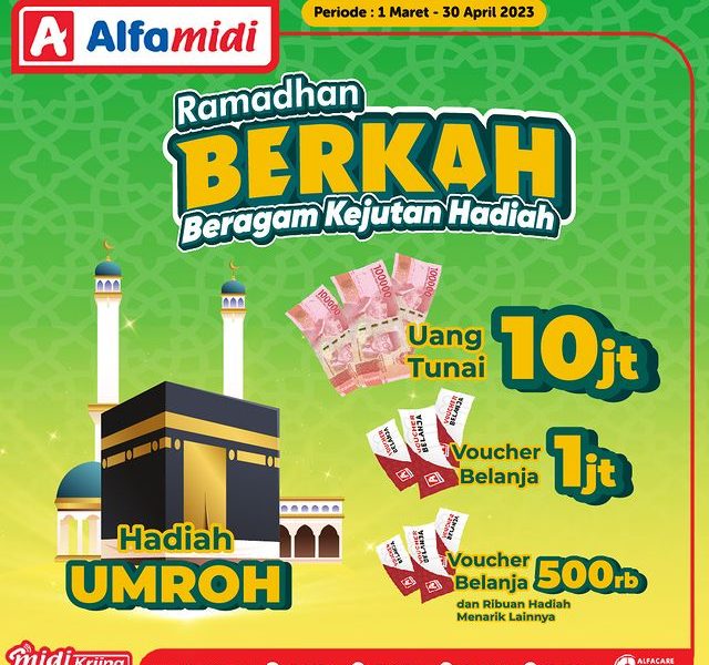 Promo Alfamidi Ramadhan Berkah Berhadiah Umroh, Uang 10jt, dll