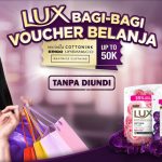 Promo LUX Bagi-Bagi Voucher Belanja Tanpa Diundi