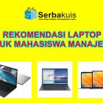 Rekomendasi Laptop Untuk Mahasiswa Manajemen