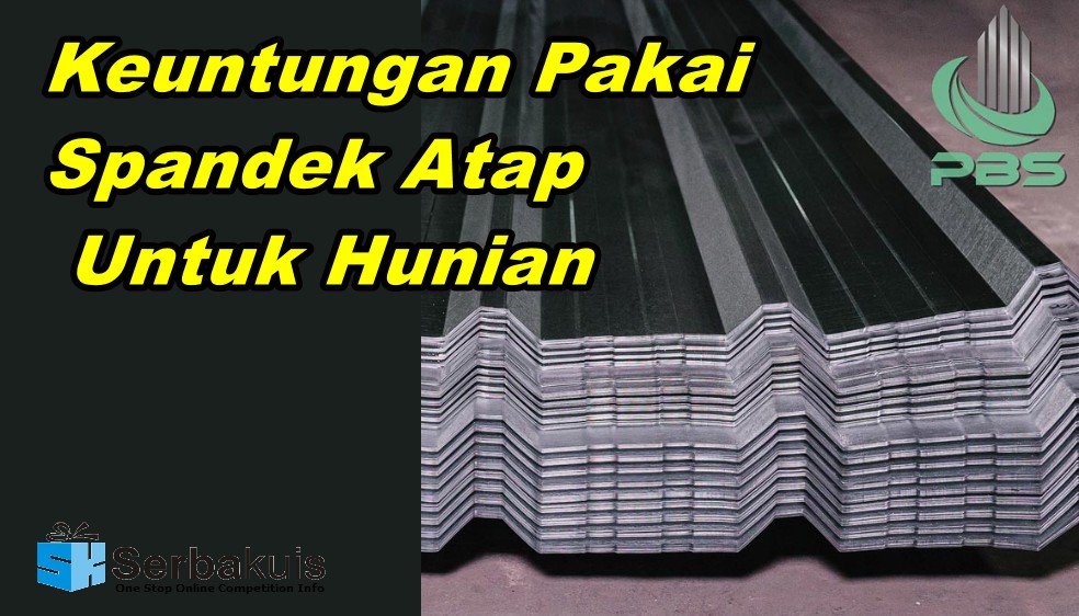 Keuntungan Pakai Spandek Atap Untuk Hunian