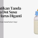 Perhatikan Tanda-Tanda Dot Susu Bayi Harus Diganti