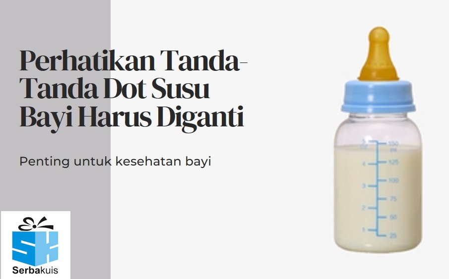 Perhatikan Tanda-Tanda Dot Susu Bayi Harus Diganti