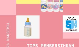 Tips Membersihkan Botol Dot Susu Bayi Secara Maksimal