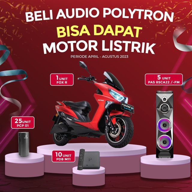 Undian Polytron Audio Berhadiah Motor Listrik FOX R dan Lainnya