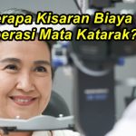 Berapa Kisaran Biaya Operasi Mata Katarak?