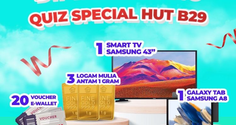 Kuis HUT B29 Berhadiah Smart TV, Emas, Tablet, & E-Wallet