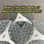 Apakah Aman Pakai MikroTik LHG Bekas?