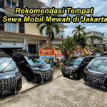 Rekomendasi Tempat Sewa Mobil Mewah di Jakarta