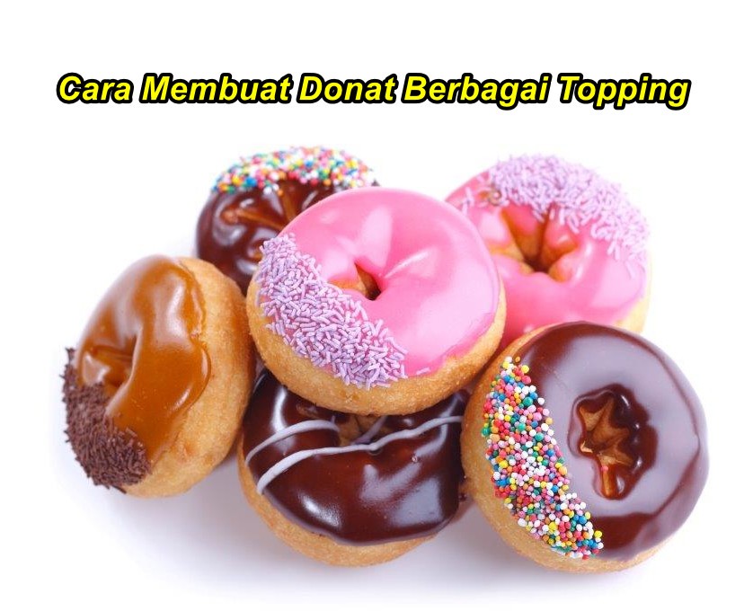 Takaran dan Cara Membuat Donat 16 pcs @ 30 Gram