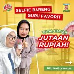 Selfie Bareng Guru Favoritmu Menangkan Hadiah Toatl 2,5 Juta