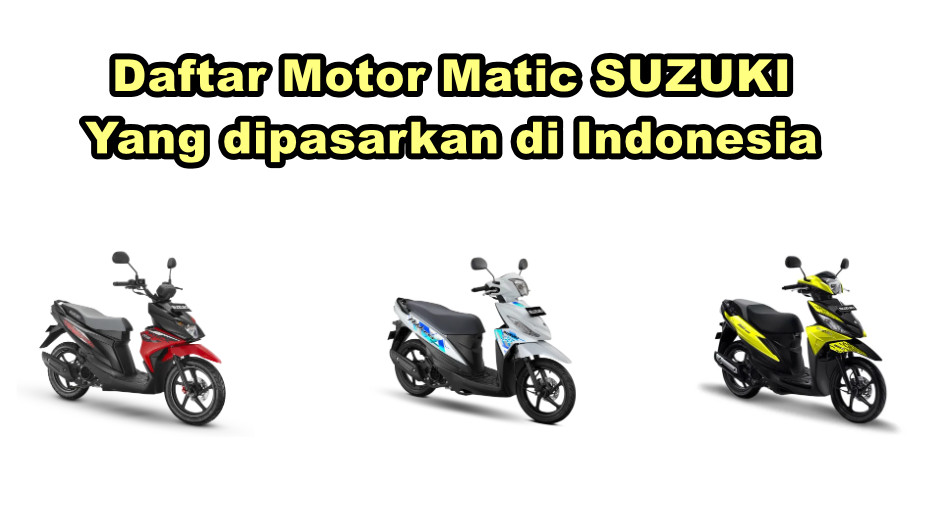 Daftar Motor Matic Suzuki Yang Ada di Indonesia