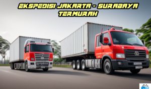 Rekomendasi Ekspedisi Jakarta Surabaya Termurah
