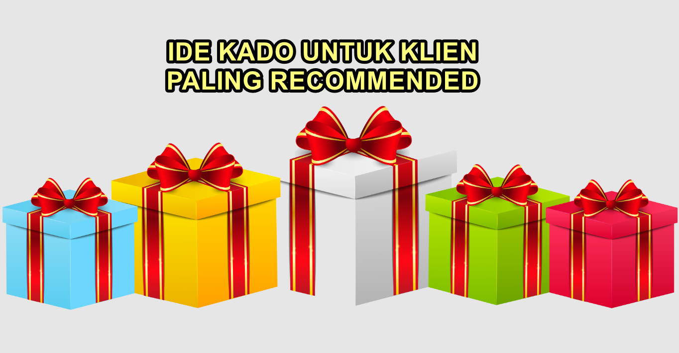 Ide Kado untuk Klien yang Disenangi