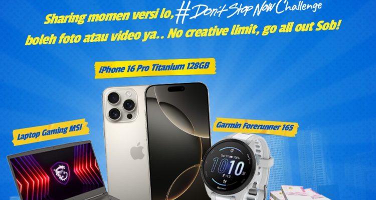 Don't Stop Now Challenge Berhadiah iPhone 16 Pro Titanium 128GB