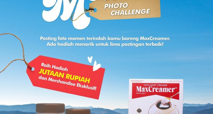 Kontes Foto MaxCreamer Moment Berhadiah Total Jutaan Rupiah