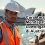 Cara Aman Mendapatkan Lowongan Kerja di Australia