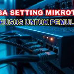 Jasa Setting Mikrotik untuk Pemula