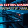 Jasa Setting Mikrotik untuk Pemula