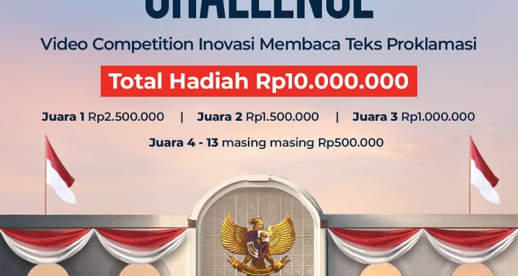 Lomba Video Baca Proklamasi Berhadiah Total 10 Juta Rupiah