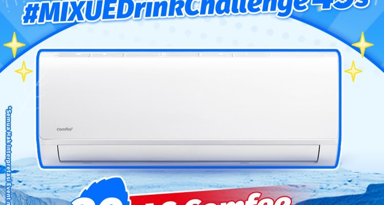 Lomba MIXUE Drink Challenge 45s Berhadiah 20 unit AC Comfee
