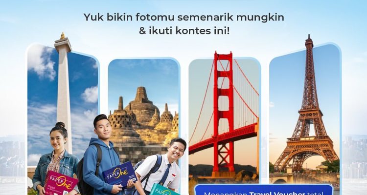 Lomba Foto PaperOne Menjelajah Dunia Berhadiah Voucher Travel