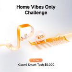 Xiaomi Home Vibes Challenge Menangkan Hadiah Total $5000