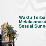 Waktu Terbaik Melaksanakan Umroh Sesuai Sunnah