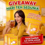 Giveaway Hari Teh Sedunia Berhadiah Total 2,5 Juta
