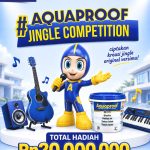 Aquaproof Jingle Competition 2026 Berhadiah Total 20 Juta